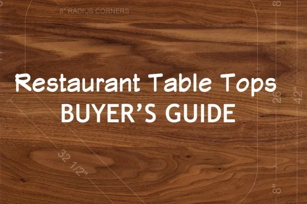 Restaurant Table Tops Buyer's Guide cover photo — restaurant tables